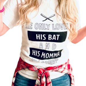 He Only Loves His Bat And His Momma Weiß 7766689153084